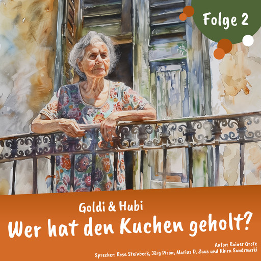 Goldi & Hubi – Wer hat den Kuchen geholt? (Staffel 2, Folge 2), Rainer Grote
