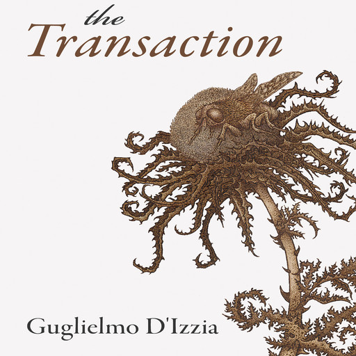 The Transaction - Essential Prose, Book 174 (Unabridged), Guglielmo D'Izzia