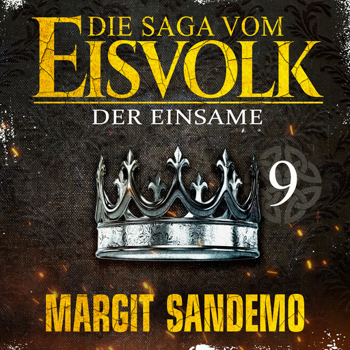 Die Saga vom Eisvolk 9 - Der Einsame, Margit Sandemo