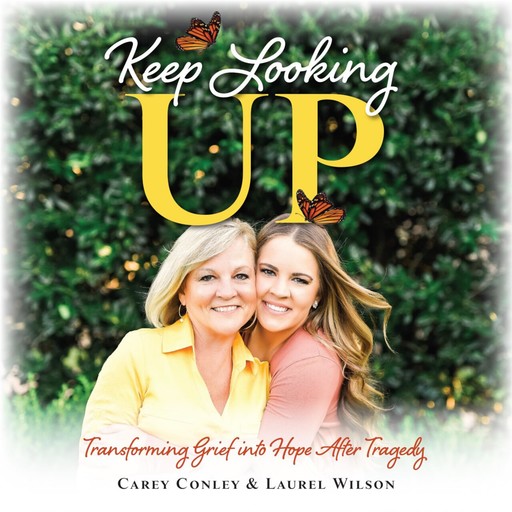 Keep Looking Up, Carey Conley, Laurel Wilson