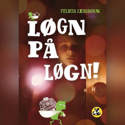 Løgn på løgn!, Felicia Lensborn