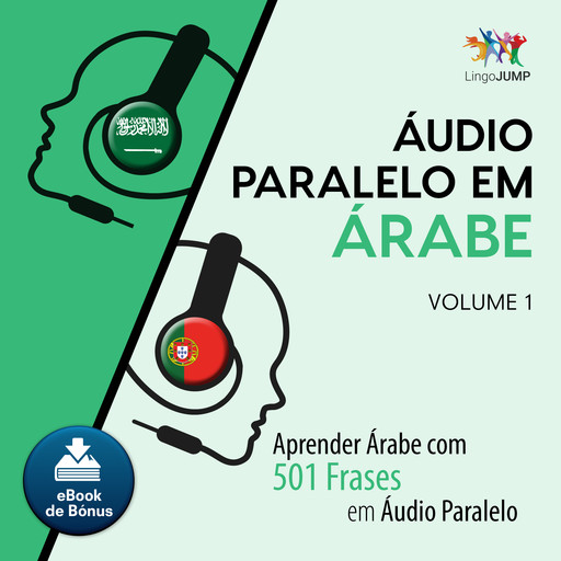 Áudio Paralelo em Árabe - Aprender Árabe com 501 Frases em Áudio Paralelo - Volume 1, Lingo Jump
