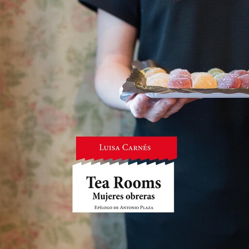 Tea Rooms. Mujeres obreras, Luisa Carnés