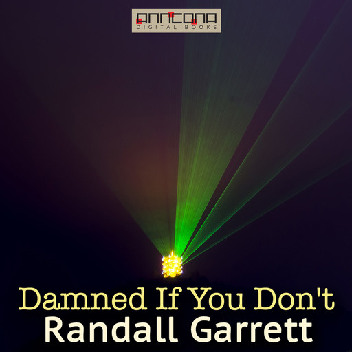 Damned If You Don't, Randall Garrett