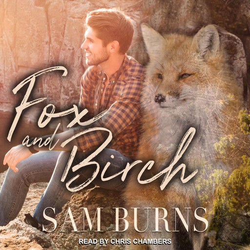 Fox and Birch, Sam Burns