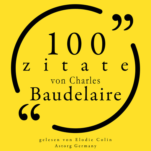 100 Zitate von Charles Baudelaire, Charles Baudelaire