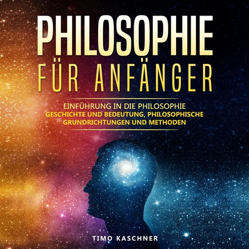 Philosophie für Anfänger, Timo Kaschner