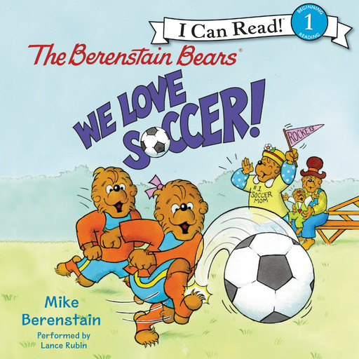 The Berenstain Bears: We Love Soccer!, Mike Berenstain