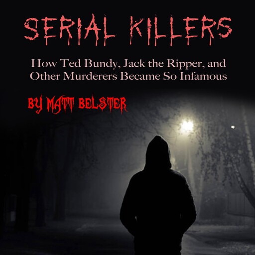 Serial Killers, Matt Belster