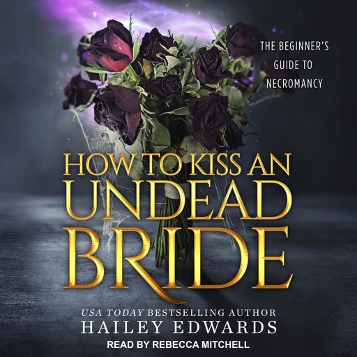 The Epilogues: How to Kiss an Undead Bride, Hailey Edwards