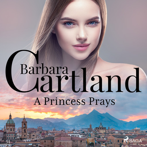 A Princess Prays (Barbara Cartland’s Pink Collection 51), Barbara Cartland