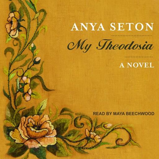 My Theodosia, Anya Seton