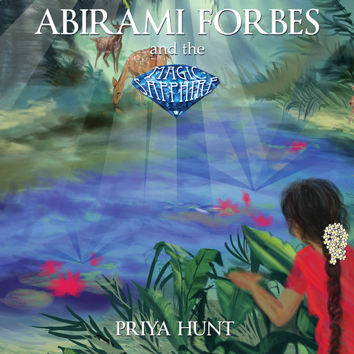 Abirami Forbes and the Magic Sapphire, Priya Hunt