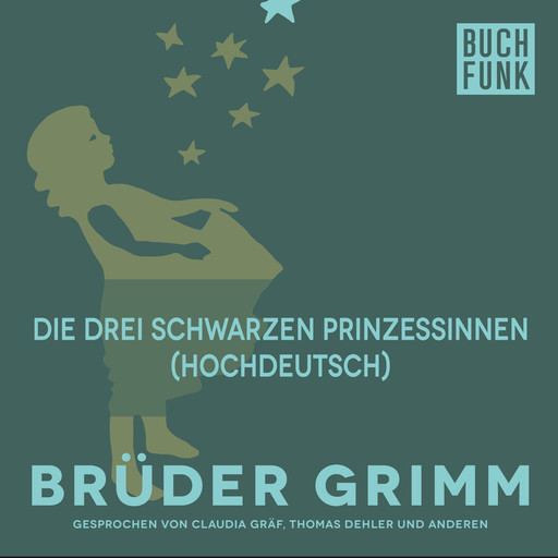 Die drei schwarzen Prinzessinnen (Hochdeutsch), Gebrüder Grimm