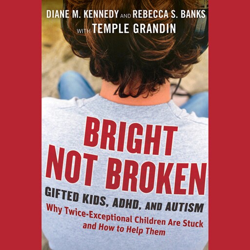 Bright Not Broken, Temple Grandin, Kennedy Diane, Rebecca S.Banks