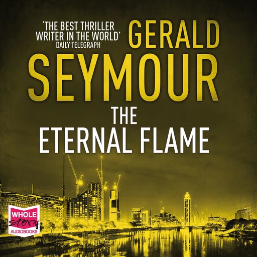 The Eternal Flame, Gerald Seymour