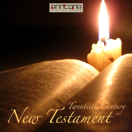 The Bible - 20th Century New Testament, Fenton John Anthony Hort, Brooke Foss, Westcott