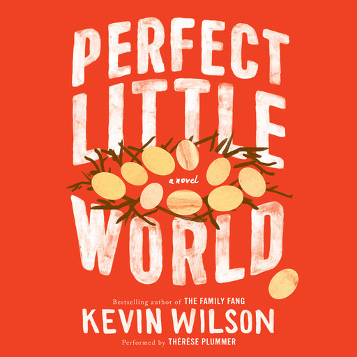 Perfect Little World, Kevin Wilson