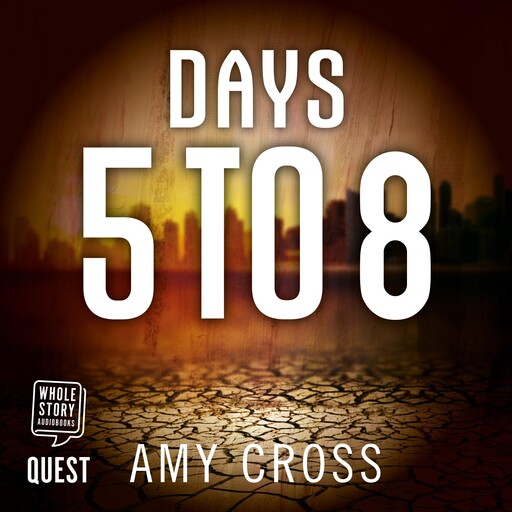 Days 5 to 8, Amy Cross
