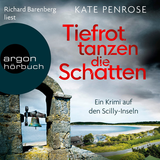 Tiefrot tanzen die Schatten - Ben Kitto ermittelt auf den Scilly-Inseln, Band 4 (Ungekürzt), Kate Penrose