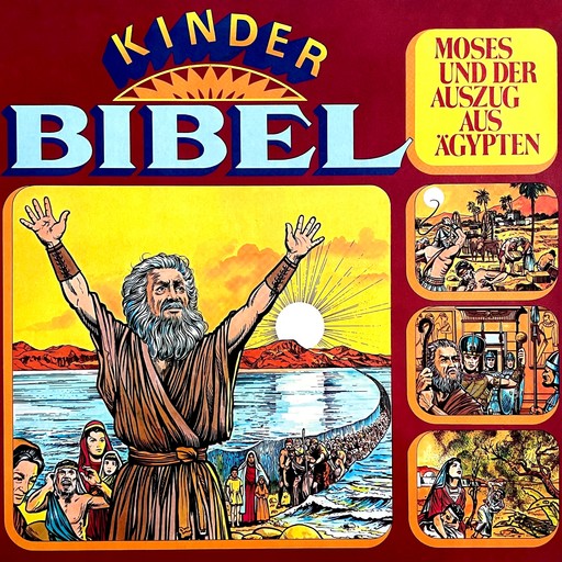 Kinder-Bibel - Moses und der Auszug aus Ägypten, Peter Lach