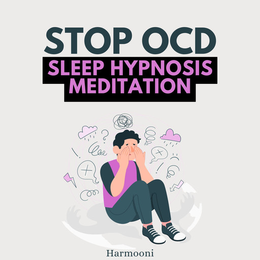 Stop OCD Sleep Hypnosis Meditation, Harmooni