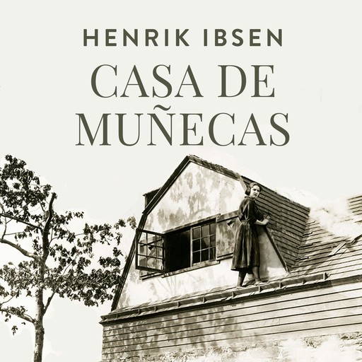 Casa de muñecas, Henrik Ibsen