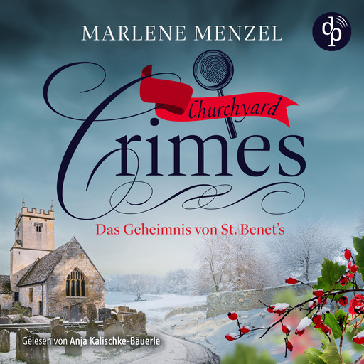 Das Geheimnis von St. Benet's - Churchyard Crimes-Reihe, Band 4 (Ungekürzt), Marlene Menzel