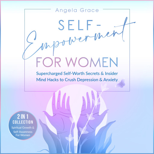 Self-Empowerment for Women, Angela Grace