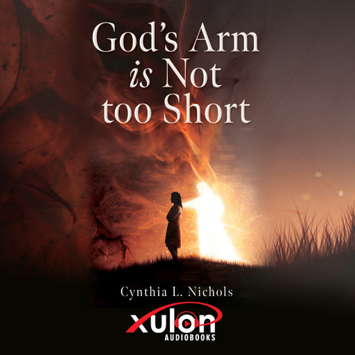 God's Arm is Not too Short, Cynthia L. Nichols