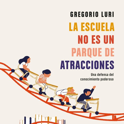 La escuela no es un parque de atracciones, Gregorio Luri