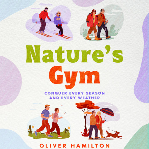 Nature's Gym, Oliver Hamilton
