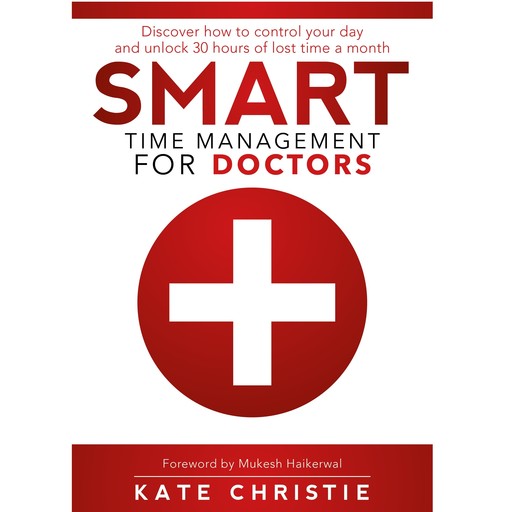 SMART Time Management for Doctors, Kate Christie