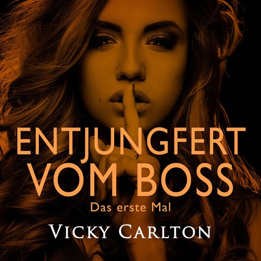 Entjungfert vom Boss. Das erste Mal, Vicky Carlton