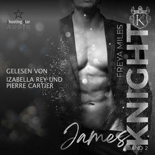 James Knight - The Cunningham Knights, Band 2 (ungekürzt), Freya Miles