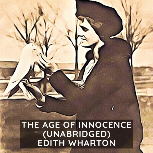The Age of Innocence (Unabridged), Edith Wharton