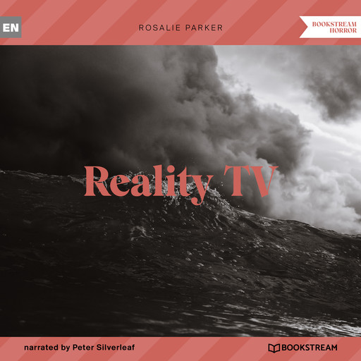 Reality TV (Unabridged), Rosalie Parker
