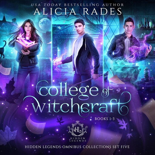 College of Witchcraft: Books 1-3, Alicia Rades, Hidden Legends