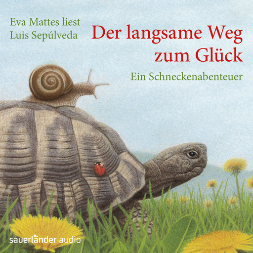 Der langsame Weg zum Glück - Ein Schneckenabenteuer (Gekürzte Fassung), Luis Sepúlveda