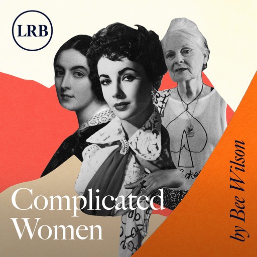 Complicated Women, Bee Wilson