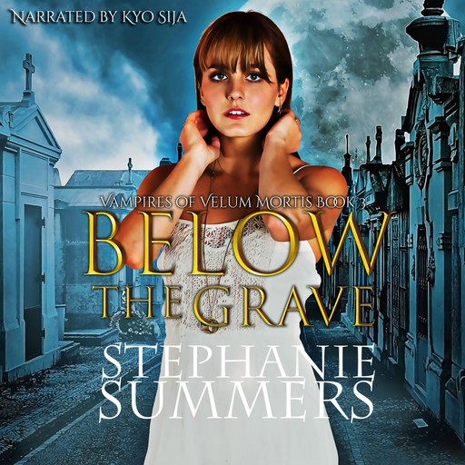 Below the Grave, Stephanie Summers