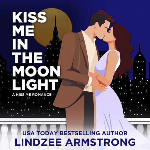 Kiss Me in the Moonlight, Lindzee Armstrong
