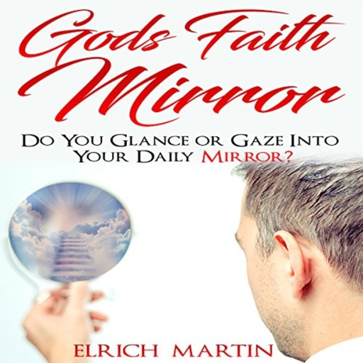 God's Faith Mirror, Elrich Martin