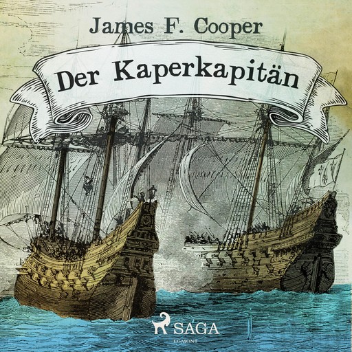 Der Kaperkapitän (Ungekürzt), James F. Cooper
