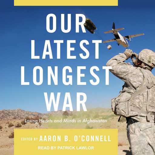Our Latest Longest War, Aaron B. O'Connell
