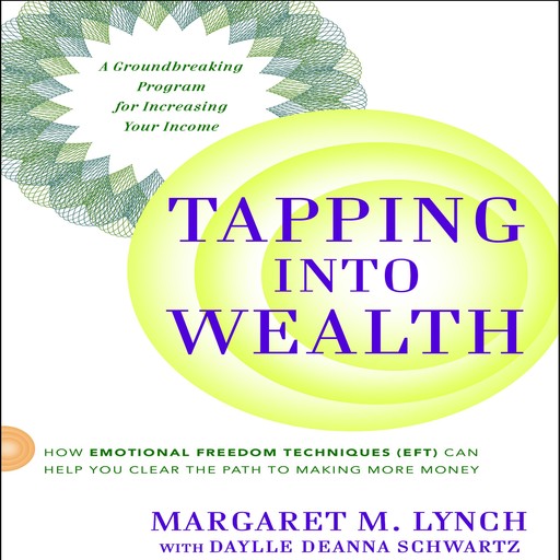 Tapping Into Wealth, Margaret M. Lynch, Daylle Deanna Schwartz