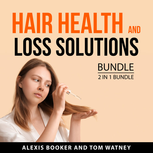 Hair Health and Loss Solutions Bundle, 2 in 1 Bundle, Alexis Booker, Tom Watney