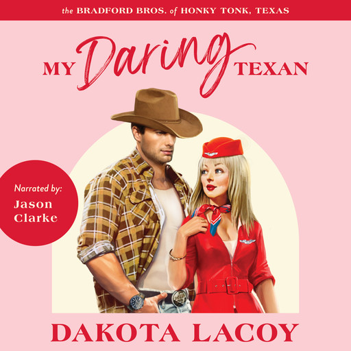 My Daring Texan, Dakota Lacoy