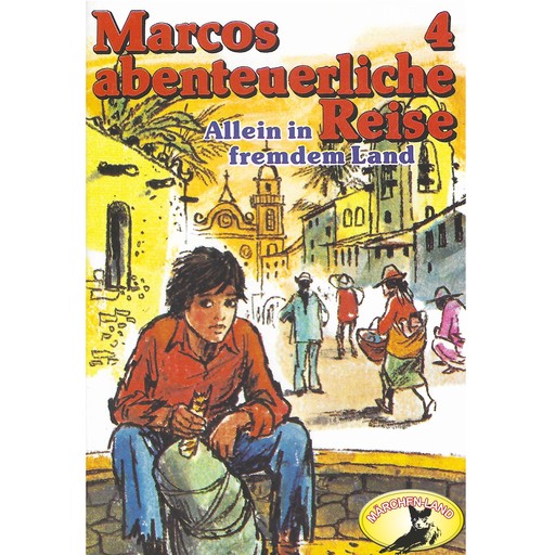 Marcos abenteuerliche Reise, Folge 4: Allein in fremdem Land, Rolf Ell, Edmondo de Amicis