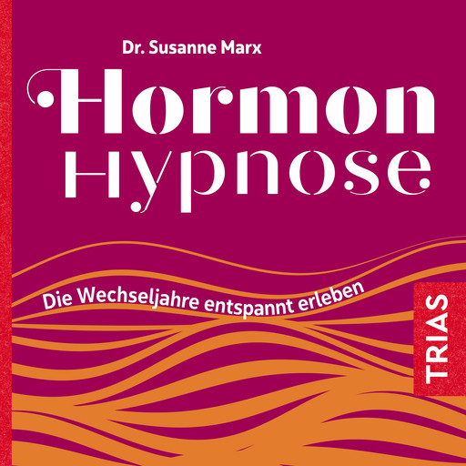 Hormon-Hypnose (Hörbuch), Susanne Marx